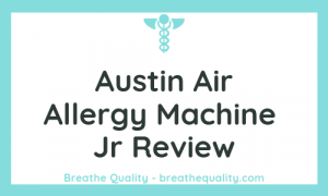 Austin Air Allergy Machine Jr Air Purifier: Trusted Review & Specs