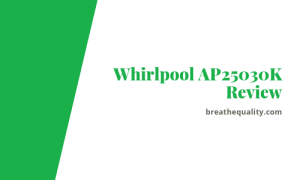 Whirlpool AP25030K Air Purifier: Trusted Review & Specs