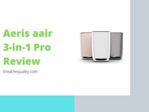 Aeris aair 3-in-1 Pro Air Purifier: Trusted Review & Specs